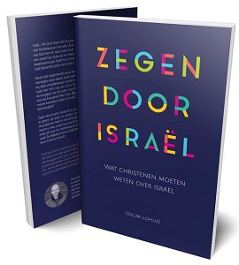 Zegen door Israël met ds. Oscar Lohuis – De terugkeer van de joden naar Het Land – deel 5 van 6